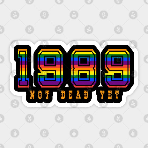 1989 NOT DEAD YET Sticker by YYMMDD-STORE